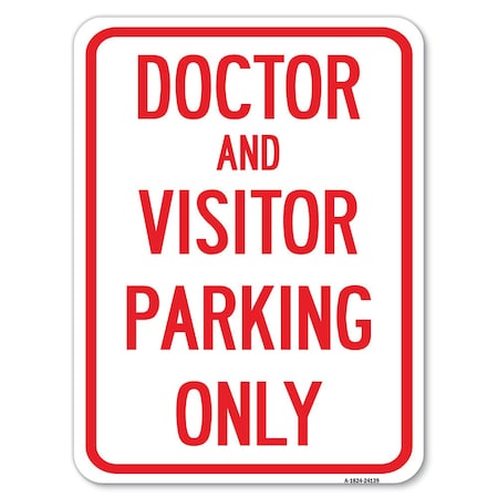 Doctor And Visitor Parking Only Sign Heavy-Gauge Aluminum Rust Proof Parking Sign